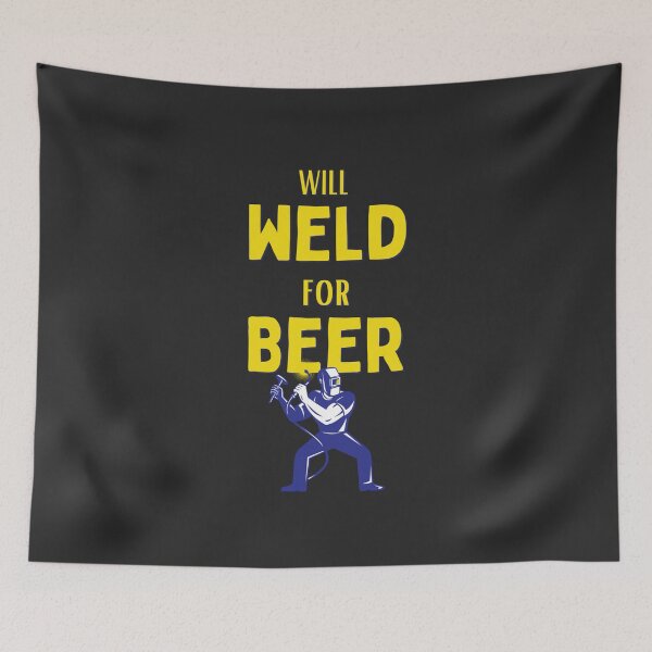 Item preview, Will Weld for Beer designed and sold by Millenial Designs.