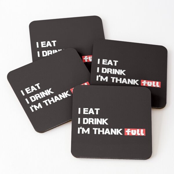 Item preview, I Drink, I Eat, I'm ThankFULL - Funny Clean Text Effects Thanksgiving Gift  designed and sold by leo121687.