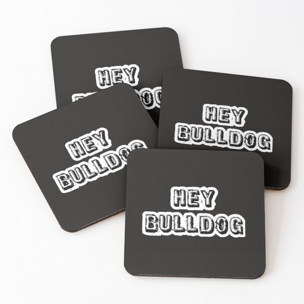 Item preview, Hey Bulldog designed and sold by QuotesDogma.