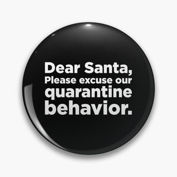 Item preview, Dear Santa, Excuse our Quarantine behavior  designed and sold by HeraAndKosmos.