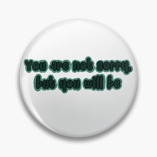 Item preview, You Are Not Sorry, Ratched designed and sold by sliceysullivan.