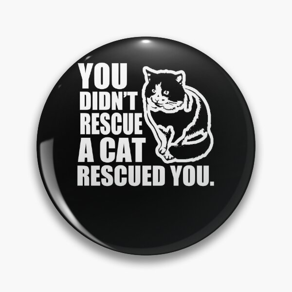 Item preview, You didn't rescue a cat, rescued you - Awesome kitty lover Gift designed and sold by Teenation9.