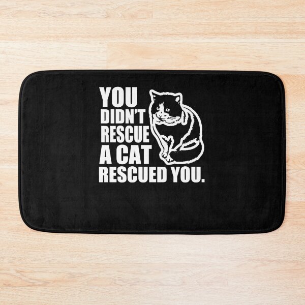Item preview, You didn't rescue a cat, rescued you - Awesome kitty lover Gift designed and sold by Teenation9.