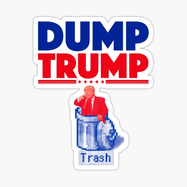 DUMP TRUMP Sticker