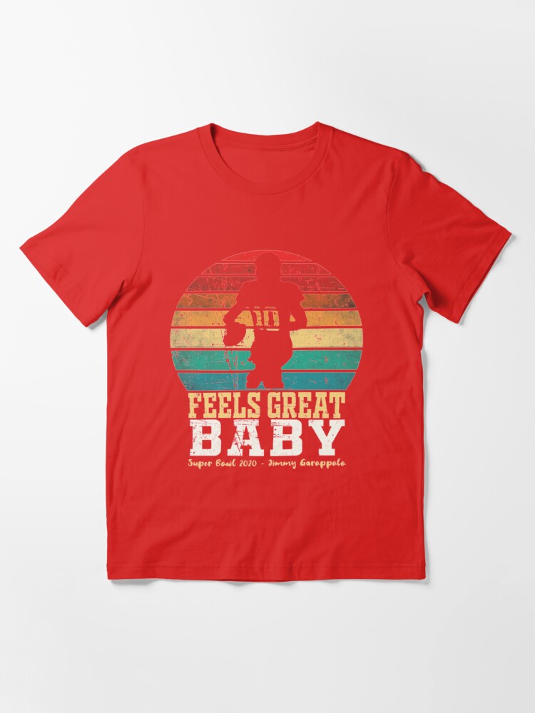 Jimmy Garoppolo Feels Great Baby Unisex T-Shirt - Teeruto