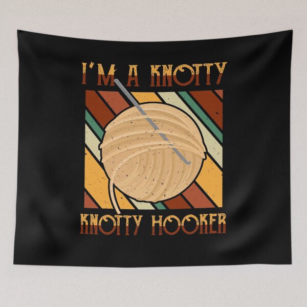Item preview, I'm A Knotty Knotty Hooker - Crochet Knitting Lover designed and sold by Dressed For  Duty.