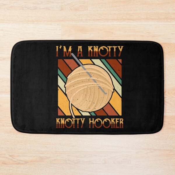 Item preview, I'm A Knotty Knotty Hooker - Crochet Knitting Lover designed and sold by Dressed For  Duty.