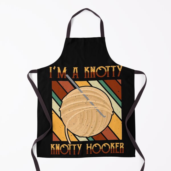 Item preview, I'm A Knotty Knotty Hooker - Crochet Knitting Lover designed and sold by Dressed For Duty.