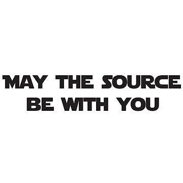 Artwork thumbnail, May the Source Be With You by johnvlastelica