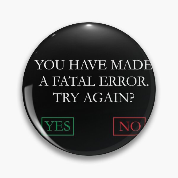 Item preview, "You Have Made A Fatal Error" Nancy Drew Death Screen designed and sold by kaleighjwhite.