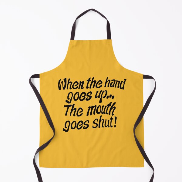 Item preview, When the hand goes up... The mouth goes shut! designed and sold by DBWDesigns101.