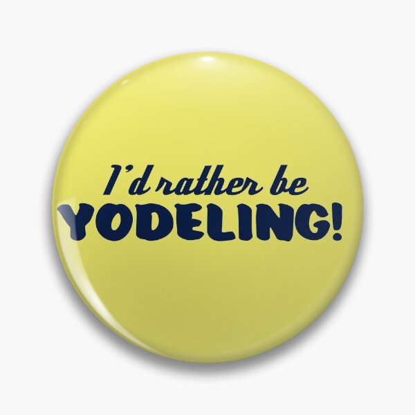 Item preview, I'd Rather Be Yodeling designed and sold by bonfirefighter.