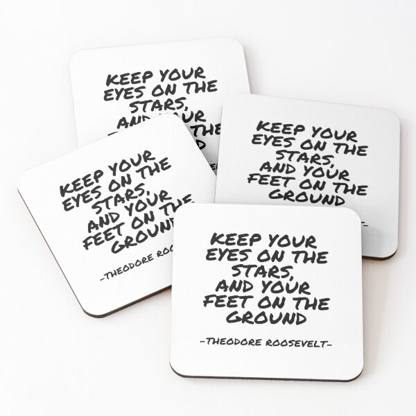 Item preview, Theodore Roosevelt - Keep your eyes on the stars, and your feed on the ground designed and sold by appleofyoureye.