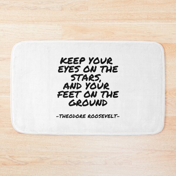 Item preview, Theodore Roosevelt - Keep your eyes on the stars, and your feed on the ground designed and sold by appleofyoureye.