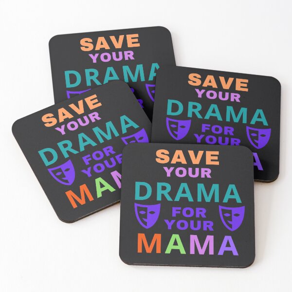 Item preview, Humorous merch: "Save Your Drama for Your Mama"  designed and sold by AyeAyeBeans.