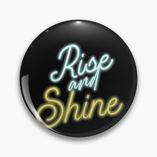 Item preview, Rise and Shine Motivational slogan designed and sold by Imaginative Expressions⭐️ ⭐️ ⭐️ ⭐️ ⭐️.