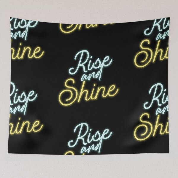 Item preview, Rise and Shine Motivational slogan designed and sold by Imaginative Expressions⭐️ ⭐️ ⭐️ ⭐️ ⭐️.