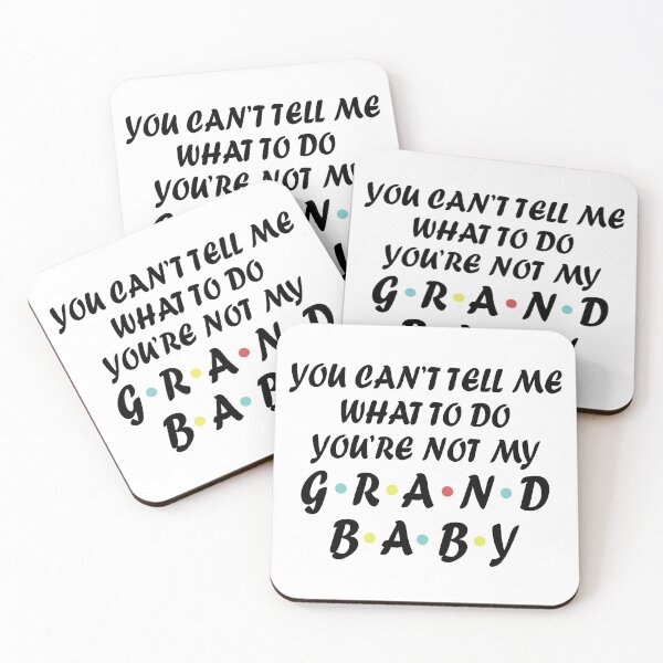 Item preview, you can't tell me what to do you 're not my grandbaby designed and sold by hasanmasud.