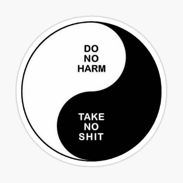 Do no harm Take no shit Sticker