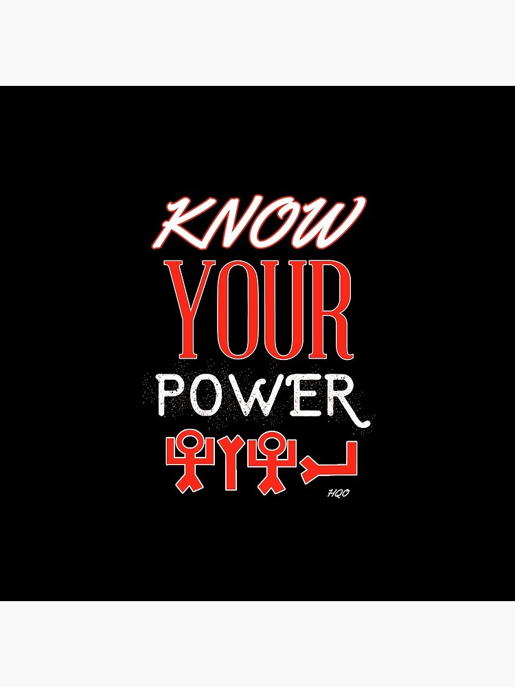 Know Your Power by creativequeen