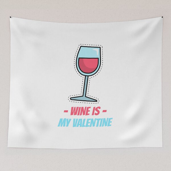 Item preview, wine_is_my_valentine designed and sold by AdultHumourTees.