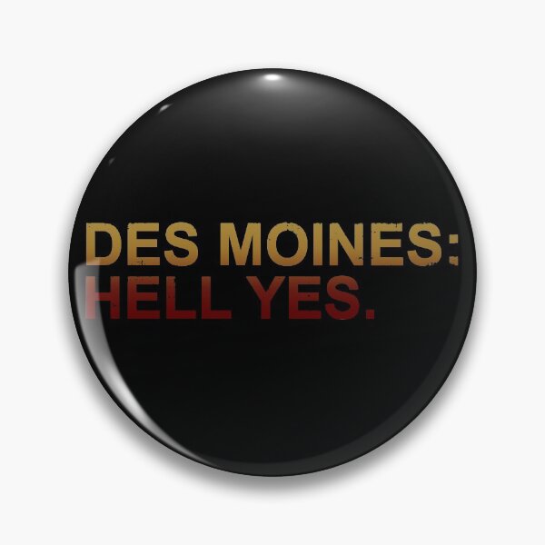 Item preview, Des Moines Hell Yes designed and sold by SarcasticStain.