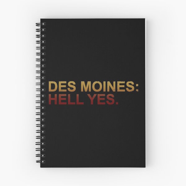 Item preview, Des Moines Hell Yes designed and sold by SarcasticStain.
