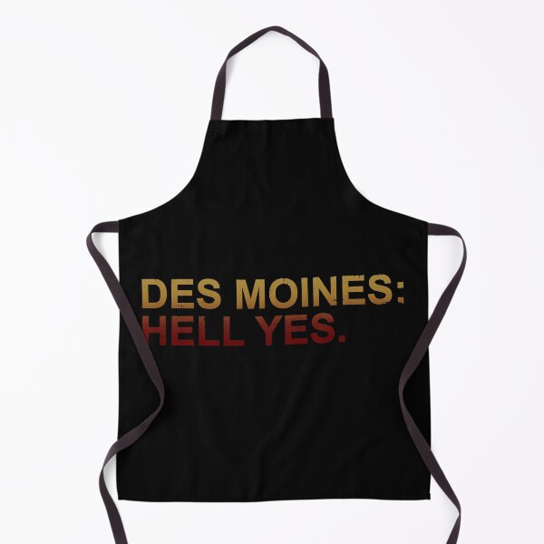 Item preview, Des Moines Hell Yes designed and sold by SarcasticStain.