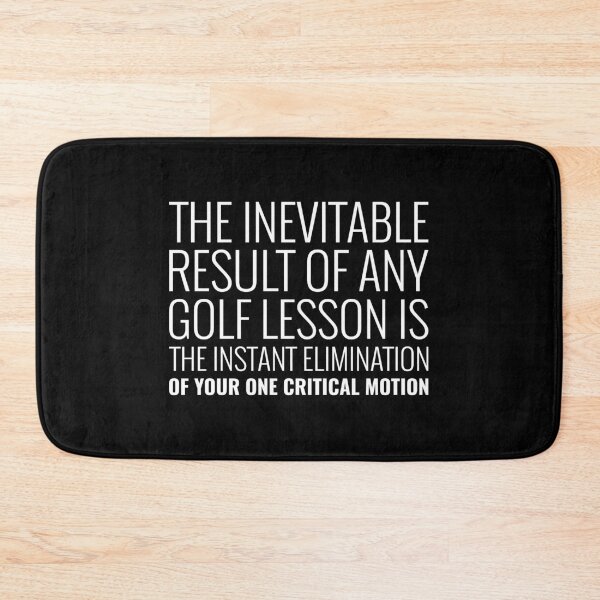 Item preview, Funny Golf Quote - The Inevitable Result Of Any Golf Lesson designed and sold by greenchimp.