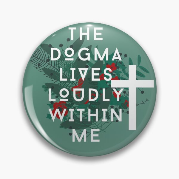 Item preview, The Dogma Lives Loudly Within Me designed and sold by berenger04.