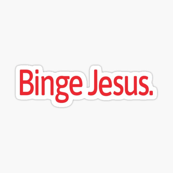 Binge Jesus Stickers by Stradivo