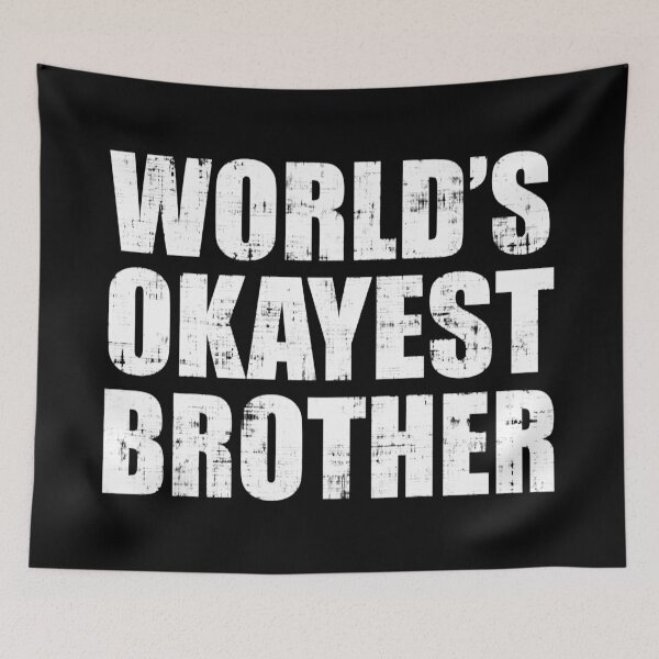 Item preview, World's Okayest Brother designed and sold by SarcasticStain.
