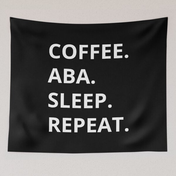 Item preview, Coffee ABA Sleep Repeat designed and sold by manishfzr1995.