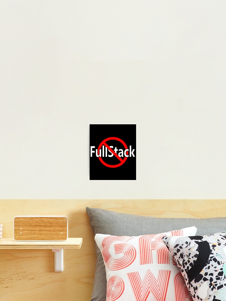 Thumbnail 2 of 3, Photographic Print, No FullStack Web Development designed and sold by notstuff.