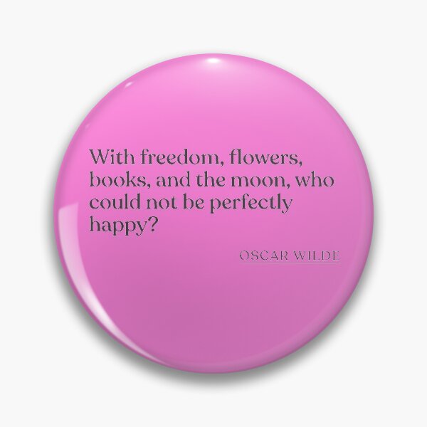 Item preview, Oscar Wilde - With freedom, flowers, books, and the moon, who could not be perfectly happy? designed and sold by BookQuoteMerch.