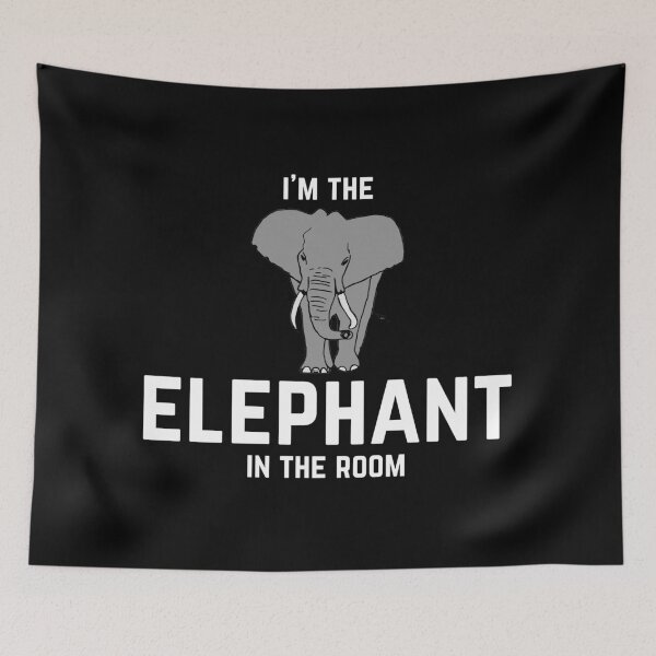 Item preview, I'm the elephant in the room, Awesome and Funny Gift For Family or Friends. designed and sold by PrettyAmazing.