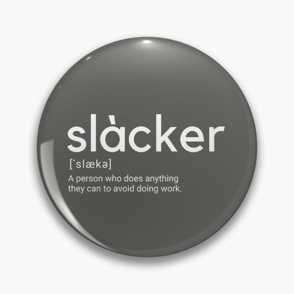 Item preview, Slacker (Dictionary word) designed and sold by TheAsianOne.