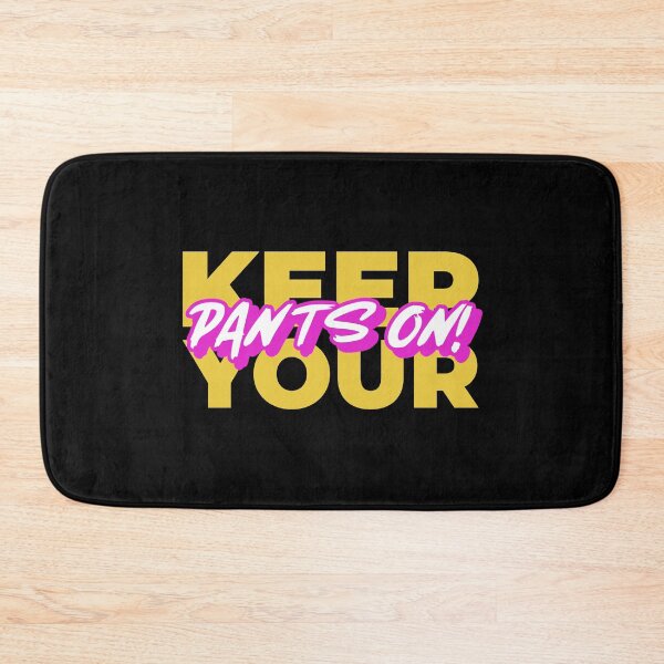 Item preview, Keep Your Pants On! | Aussie Slang designed and sold by Ainbowz-Artwork.