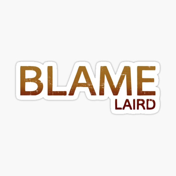 Aperçu de l'œuvre Blâmer Laird créée et vendue par SarcasticStain.