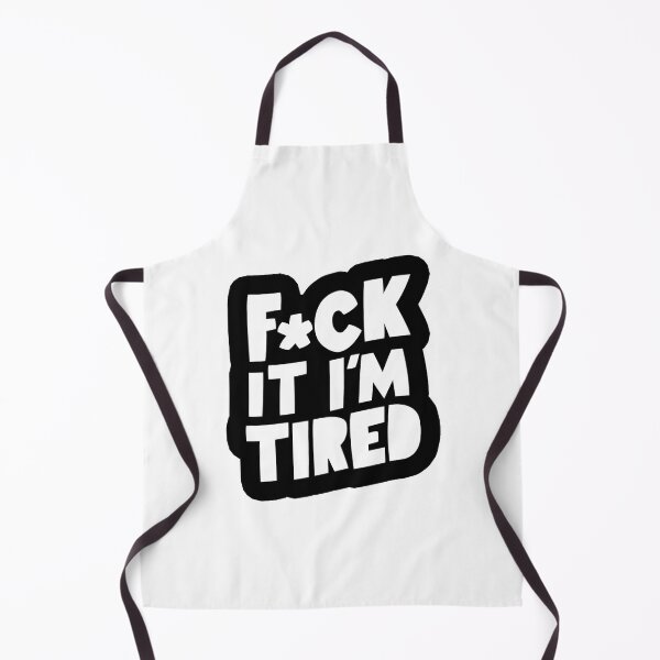 Item preview, F*CK IT I’M TIRED designed and sold by Swirlstache.