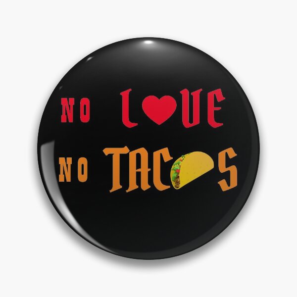 Item preview, No Love No Tacos designed and sold by TINASTORESHOPE.