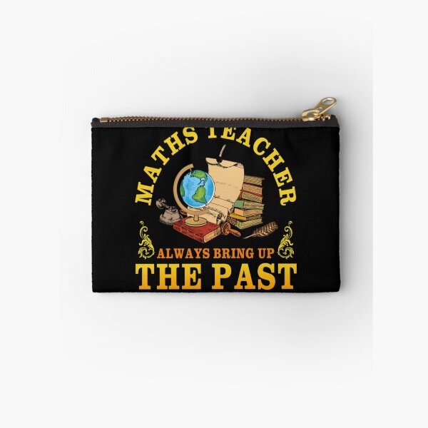 Item preview, Bring Up The Past Funny Back To School T-Shirt Maths Teacher Always Bring Up The Past Funny Back To School Gift designed and sold by hlesliedesign.