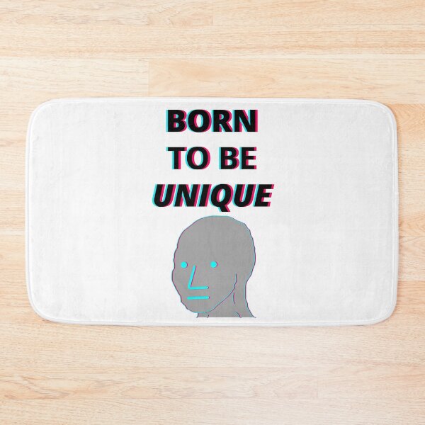 Item preview, Born To Be Unique NPC Wojak designed and sold by mommottix.