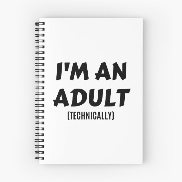 Item preview, I'm An Adult Technically designed and sold by momsnpops.