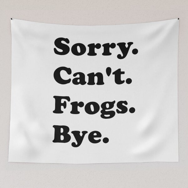 Item preview, Sorry can't frogs bye : Funny Frog Gift for Men Women Boys or Girls designed and sold by RM2017.