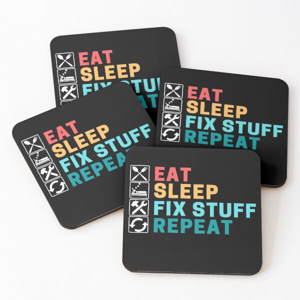 Item preview, Eat Sleep Fix Stuff Repeat designed and sold by ohmier.