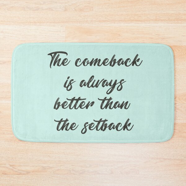 Item preview, 'The comeback is always better than the setback' saying designed and sold by Mandala & More.