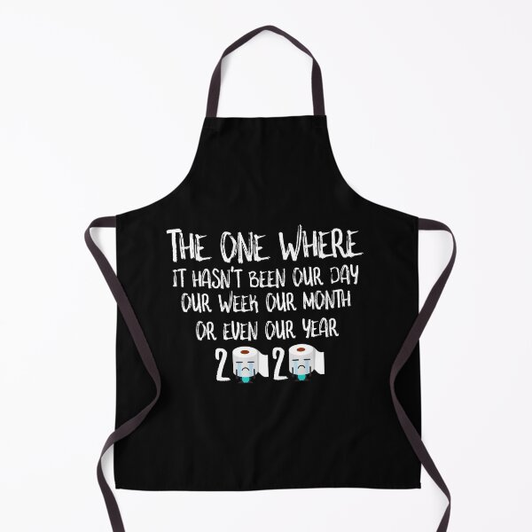 Item preview, The One Where It Hasn't Been Our Day Week Month Year 2020 designed and sold by Akmloza.