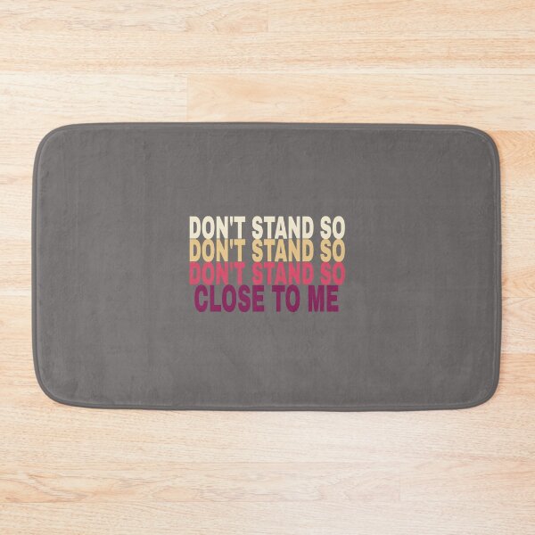 Item preview, DON'T STAND SO CLOSE TO ME designed and sold by Mr Wolf.