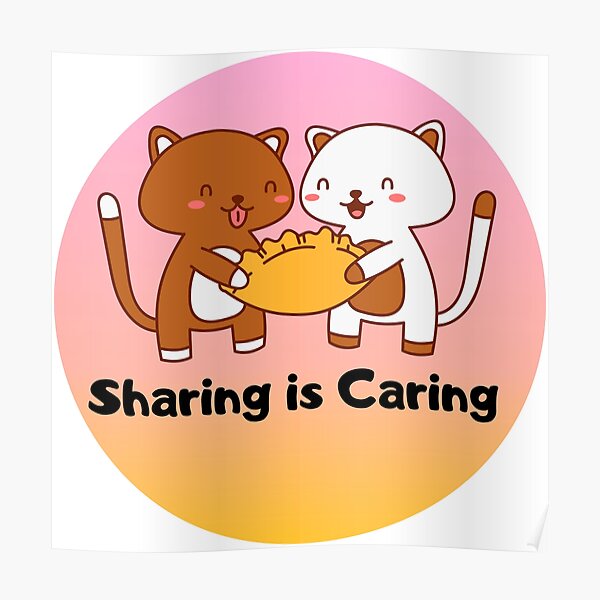 Sharing Is Caring Posters | Redbubble